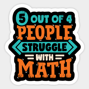 5 Out Of 4 People Struggle With Math Sticker